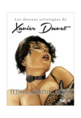 Les dessous artistiques de Xavier Duvet