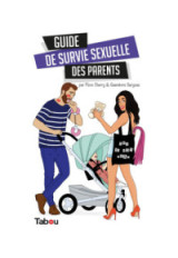 Guide de survie sexuelle des parents